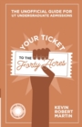 Image for Your Ticket to the Forty Acres