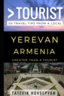 Image for Greater Than a Tourist- Yerevan Armenia : 50 Travel Tips from a Local
