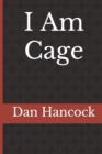 Image for I Am Cage