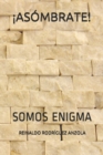 Image for !Asombrate! : Somos Enigma