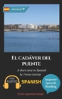 Image for El cadaver del puente : Learn Spanish with Improve Spanish Reading.