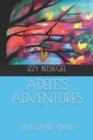 Image for Adele&#39;s Adventures : Volume One