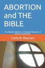 Image for ABORTION and THE BIBLE : The Abortion Dilemma: A Scriptural Response, A Woman&#39;s Spirituality