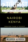 Image for Greater Than a Tourist - Nairobi Kenya : 50 Travel Tips from a Local