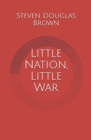 Image for Little Nation, Little War
