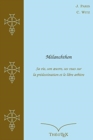 Image for Melanchthon, sa vie, son oeuvre, ses vues sur la predestination et le libre arbitre