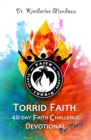 Image for Torrid Faith : 40-day Faith Challenge Devotional for Teens