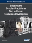 Image for Bridging the Scholar-Practitioner Gap in Human Resources Development