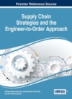 Image for Supply chain strategies and the engineer-to-order approach [electronic resource] / edited by Richard Addo-Tenkorang, Jussi Kantola, Petri Helo and Ahm Shamsuzzoha.