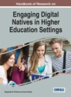 Image for Handbook of research on engaging digital natives in higher education settings
