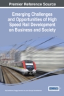 Image for Emerging Challenges and Opportunities of High Speed Rail Development on Business and Society