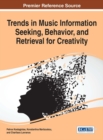 Image for Trends in Music Information Seeking, Behavior, and Retrieval for Creativity