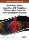 Image for Revealing Gender Inequalities and Perceptions in South Asian Countries through Discourse Analysis
