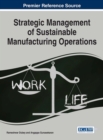 Image for Strategic Management of Sustainable Manufacturing Operations