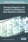 Image for Emerging Research in the Analysis and Modeling of Gene Regulatory Networks