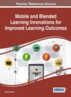 Image for Mobile and Blended Learning Innovations for Improved Learning Outcomes