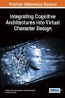 Image for Integrating cognitive architectures into virtual character design