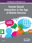 Image for Handbook of Research on Human Social Interaction in the Age of Mobile Devices