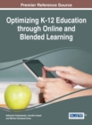 Image for Optimizing K-12 education through online and blended learning