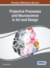 Image for Projective Processes and Neuroscience in Art and Design
