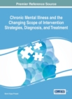 Image for Chronic Mental Illness and the Changing Scope of Intervention Strategies, Diagnosis, and Treatment