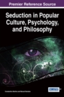 Image for Seduction in Popular Culture, Psychology, and Philosophy