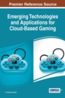 Image for Emerging Technologies and Applications for Cloud-Based Gaming