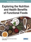 Image for Exploring the nutrition and health benefits of functional foods