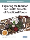 Image for Exploring the Nutrition and Health Benefits of Functional Foods