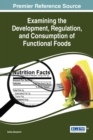 Image for Examining the development, regulation, and consumption of functional foods