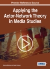 Image for Applying the actor-network theory in media studies
