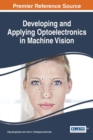 Image for Developing and Applying Optoelectronics in Machine Vision