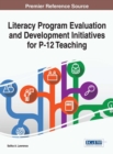Image for Literacy Program Evaluation and Development Initiatives for P-12 Teaching
