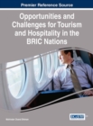 Image for Opportunities and Challenges for Tourism and Hospitality in the BRIC Nations