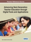 Image for Advancing Next-Generation Teacher Education through Digital Tools and Applications