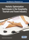 Image for Handbook of research on holistic optimization techniques in the hospitality, tourism and travel industry