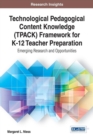 Image for Technological Pedagogical Content Knowledge (TPACK) Framework for K-12 Teacher Preparation