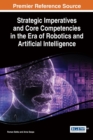 Image for Strategic Imperatives and Core Competencies in the Era of Robotics and Artificial Intelligence