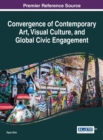 Image for Convergence of Contemporary Art, Visual Culture, and Global Civic Engagement