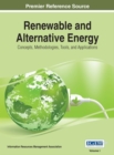 Image for Renewable and Alternative Energy: Concepts, Methodologies, Tools, and Applications