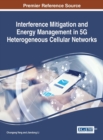 Image for Interference Mitigation and Energy Management in 5G Heterogeneous Cellular Networks