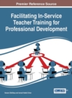 Image for Facilitating In-Service Teacher Training for Professional Development
