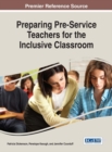 Image for Preparing Pre-Service Teachers for the Inclusive Classroom