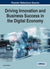 Image for Driving Innovation and Business Success in the Digital Economy