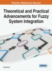 Image for Theoretical and Practical Advancements for Fuzzy System Integration