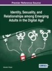 Image for Identity, Sexuality, and Relationships among Emerging Adults in the Digital Age