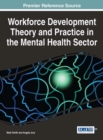 Image for Workforce Development Theory and Practice in the Mental Health Sector
