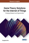 Image for Game Theory Solutions for the Internet of Things
