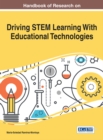 Image for Handbook of research on driving STEM learning with educational technologies