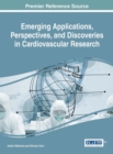 Image for Emerging Applications, Perspectives, and Discoveries in Cardiovascular Research